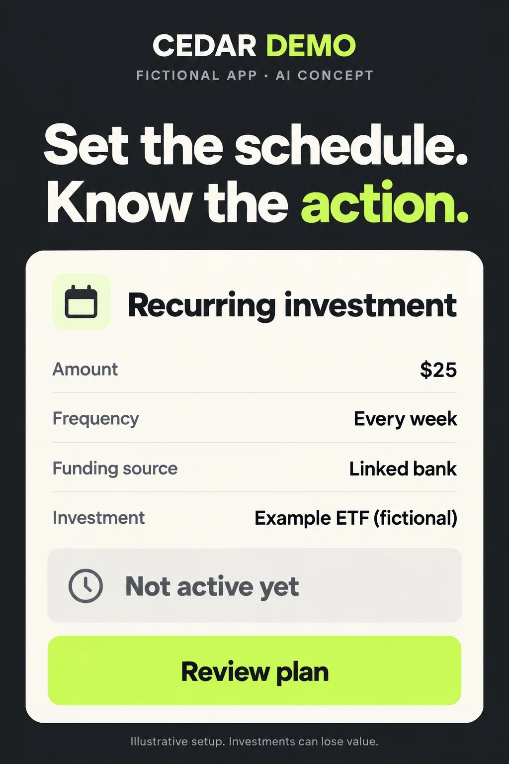 Fictional Cedar Demo recurring-investment concept showing amount, schedule, funding source, fictional asset and not-active status