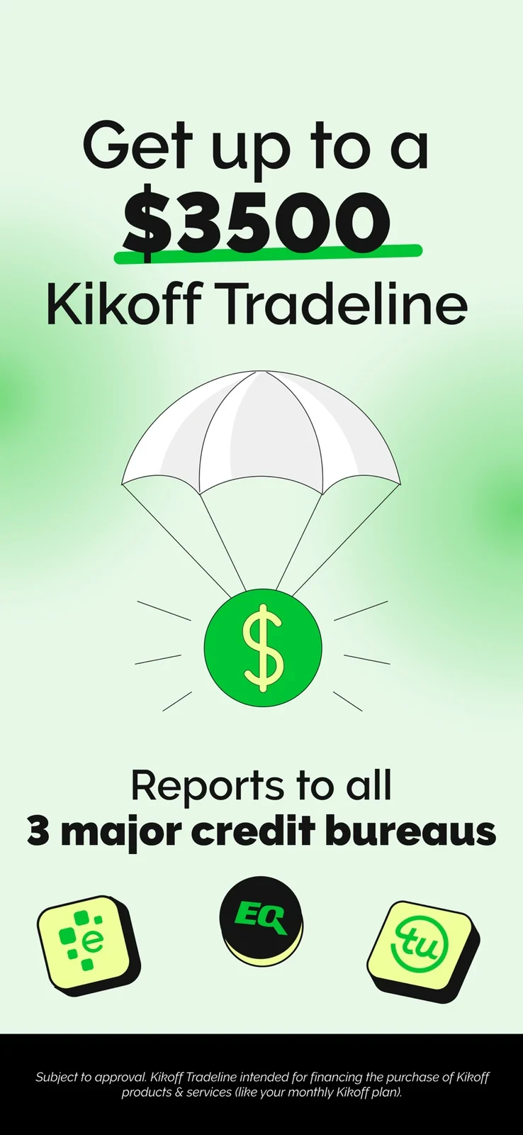 Kikoff, panel 2: A tradeline amount and bureau logos are paired with a restricted-use qualification.